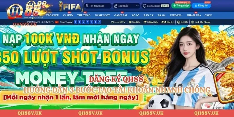 Đăng Ký QH88 - Hướng Dẫn 3 Bước Tạo Tài Khoản Nhanh Chóng