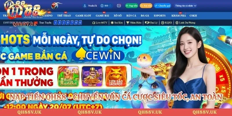 Nạp Tiền QH88 - Chuyển Vốn Cá Cược Siêu Tốc, An Toàn