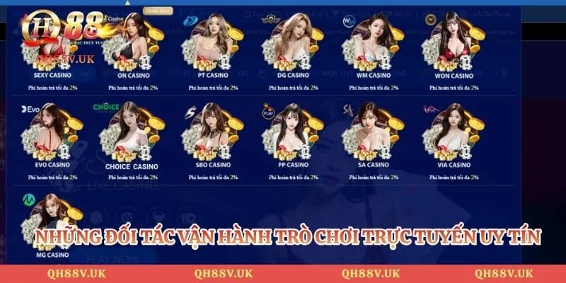 Casino QH88 1 Những đối tác vận hành trò chơi trực tuyến uy tín