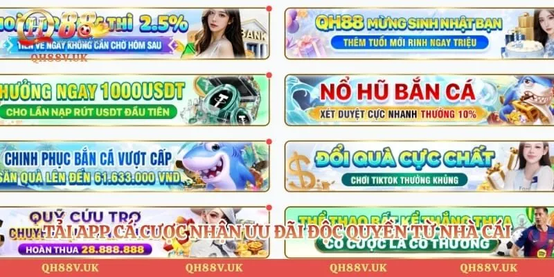Tải app cá cược nhận ưu đãi độc quyền từ nhà cái