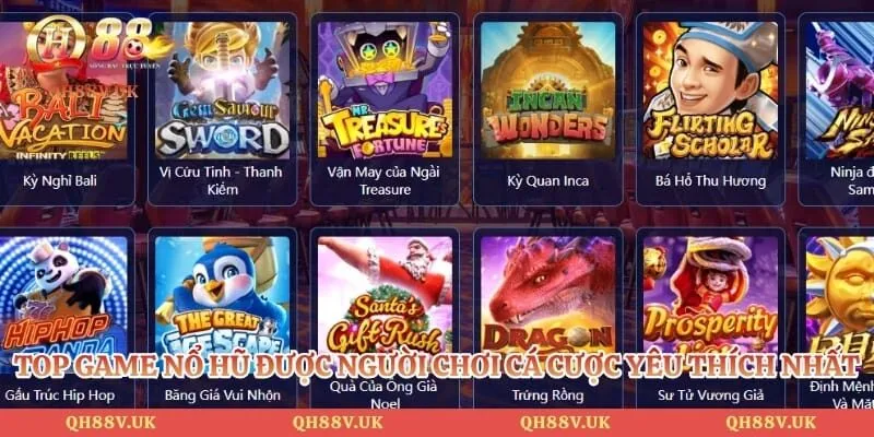 Nổ Hũ QH88 2 Top game nổ hũ được người chơi cá cược yêu thích nhất