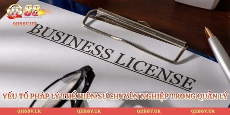Giấy Phép Hoạt Động QH88 1 Yếu tố pháp lý thể hiện sự chuyên nghiệp trong quản lý